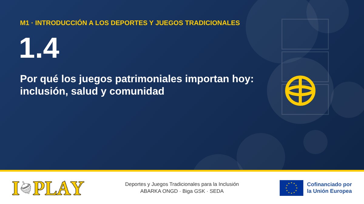 1.4 Por qué los juegos patrimoniales importan hoy: inclusión, salud y comunidad