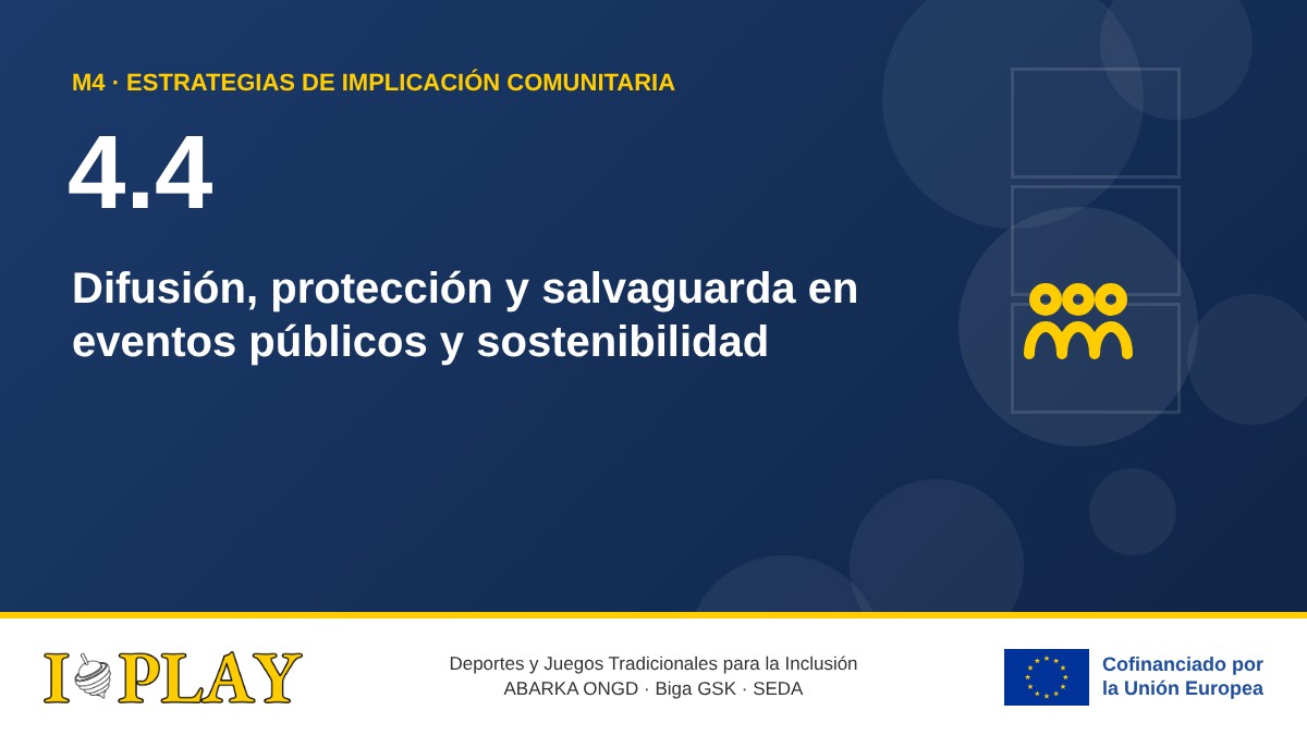 4.4 Difusión, protección y salvaguarda en eventos públicos y sostenibilidad