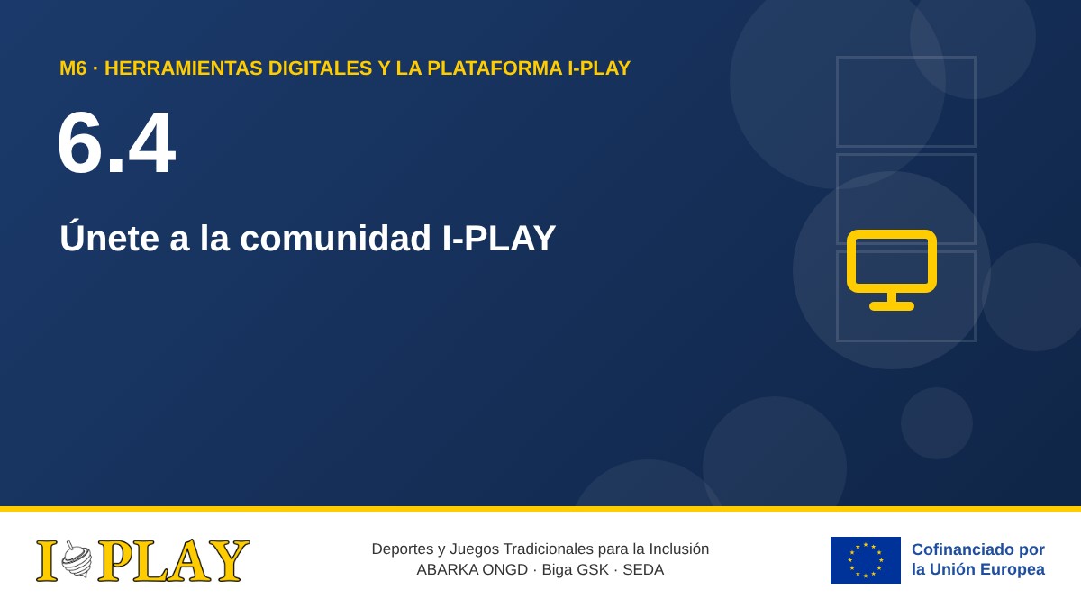 6.4 Únete a la comunidad I-PLAY