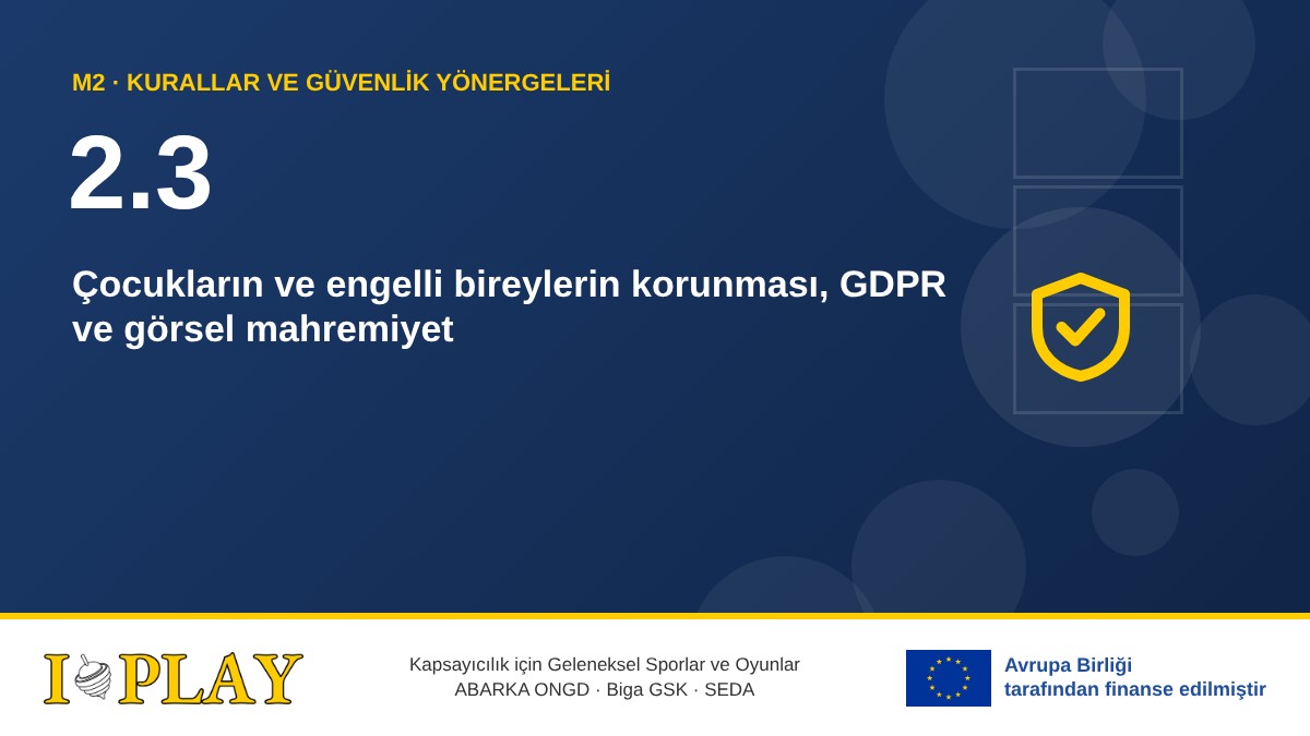 2.3 Çocukların ve engelli bireylerin korunması, GDPR ve görsel mahremiyet
