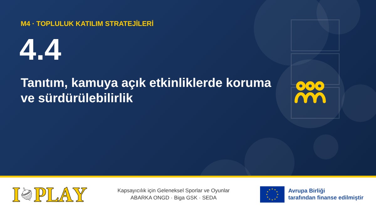 4.4 Tanıtım, kamuya açık etkinliklerde koruma ve sürdürülebilirlik